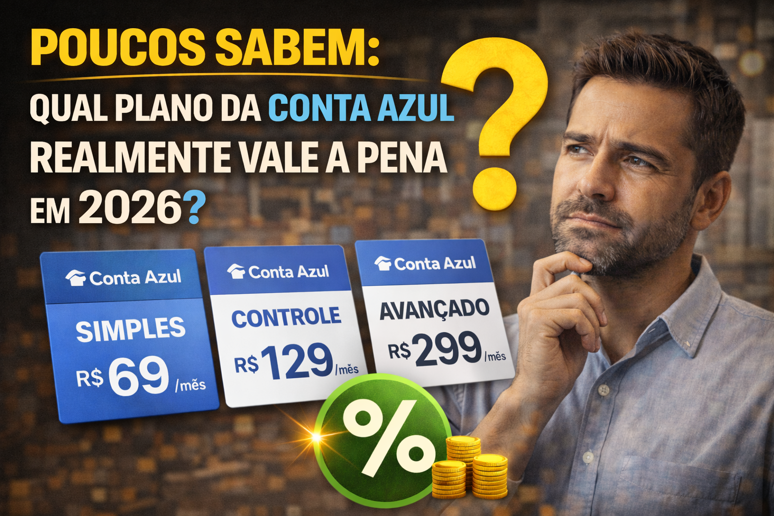 Poucos Sabem: Qual Plano da Conta Azul Realmente Vale a Pena em 2026