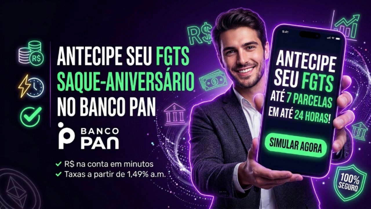 Como antecipar saque-aniversário do FGTS no Banco Pan