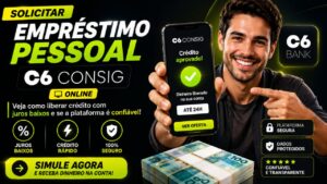solicitar empréstimo pessoal bco c6 consig online: veja como liberar crédito com juros baixos e se a plataforma é confiável!