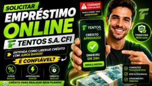 solicitar empréstimo pessoal tentos s.a. cfi online: entenda como liberar crédito com juros baixos e se a financeira é confiável hoje!