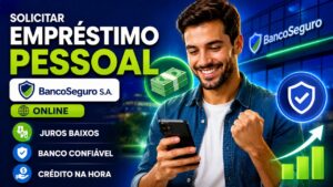solicitar empréstimo pessoal bancoseguro s.a. online: entenda como liberar crédito com juros baixos e se o banco é confiável hoje!